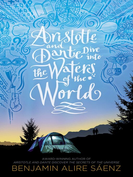 Title details for Aristotle and Dante Dive into the Waters of the World by Benjamin Alire Sáenz - Available